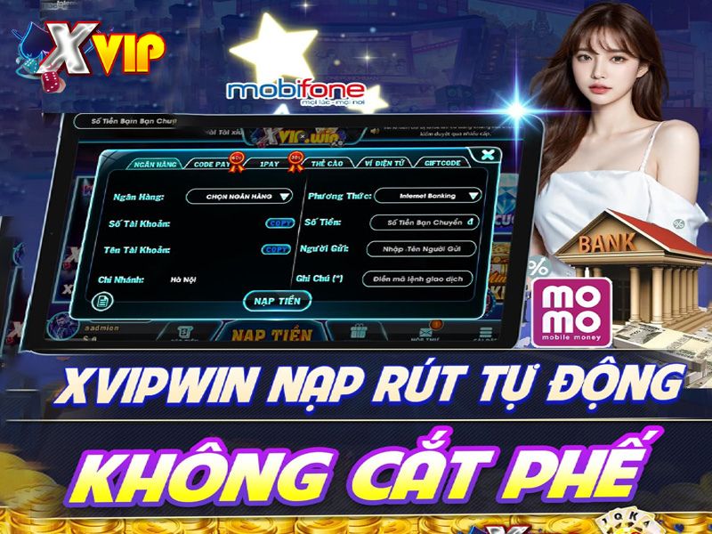 Hướng dẫn người chơi các bước nạp và rút tiền tại Xvip
